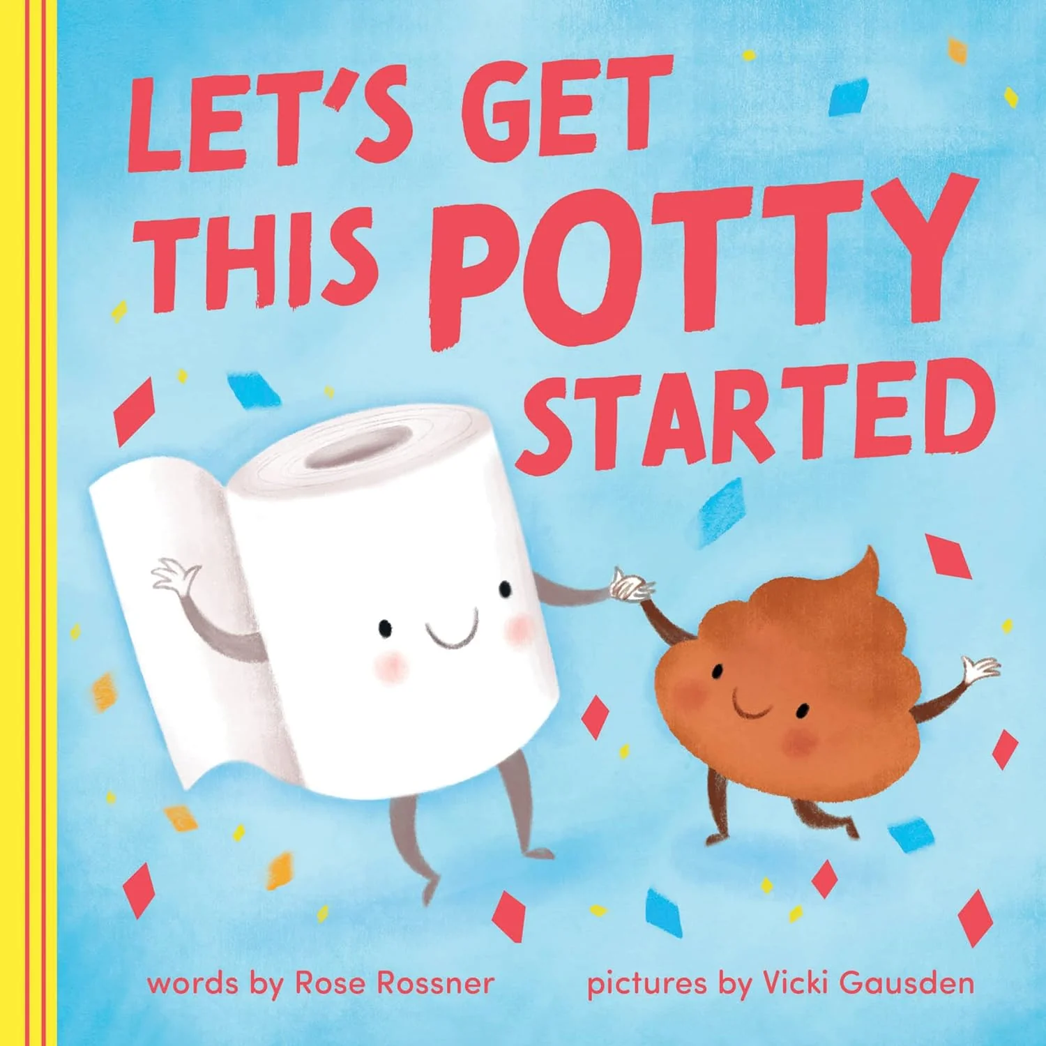 Let’s Get This Potty Started: A Funny Potty Board Book for Toddlers