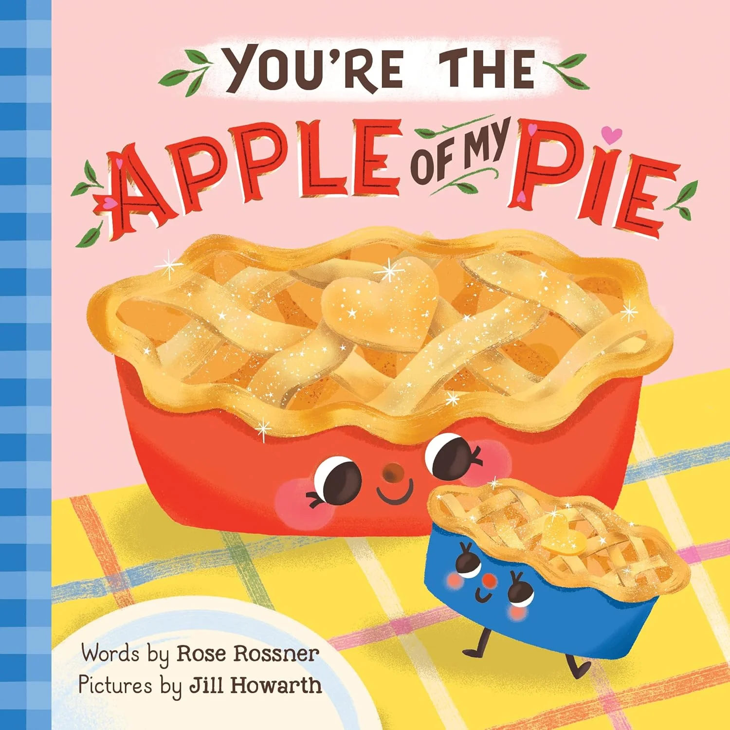 You’re the Apple of My Pie: A Sweet Autumn Gratitude Book for Babies and Toddlers