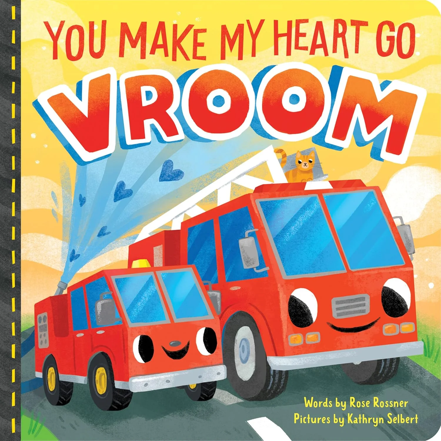 You Make My Heart Go Vroom: A Sweet Things That Go Board Book for Babies and Toddlers to Celebrate Mother’s Day!